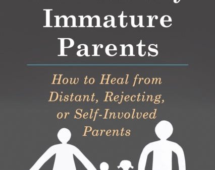 Adult Children of Emotionally Immature Parents For Discount