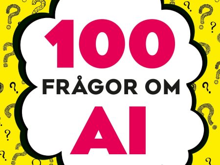 100 frågor om AI : 100 frågor & svar For Sale