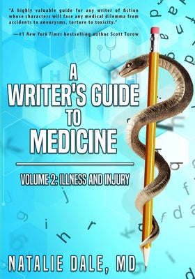 Writer s Guide to Medicine: Volume 2: Illness & Injury, A Hot on Sale