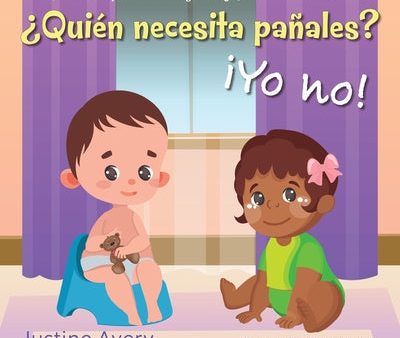 ¿Quién necesita pañales? ¡Yo no!: ¡Un libro para cantar junto y gritar en voz alta! Supply