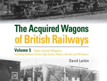 Acquired Wagons of British Railways Volume 5, The Discount