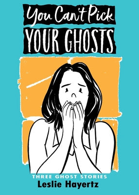 You Can t Pick Your Ghosts: Three Ghost Stories For Discount