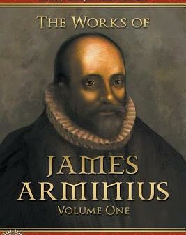 Works of James Arminius: Volume One, The Fashion