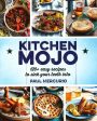 Kitchen Mojo: 120 + Easy Recipes To Sink Your Teeth Into Online Sale