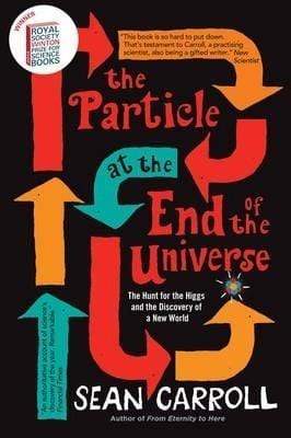 The Particle At The End Of The Universe: The Hunt For The Higgs And The Discovery Of A New World For Discount